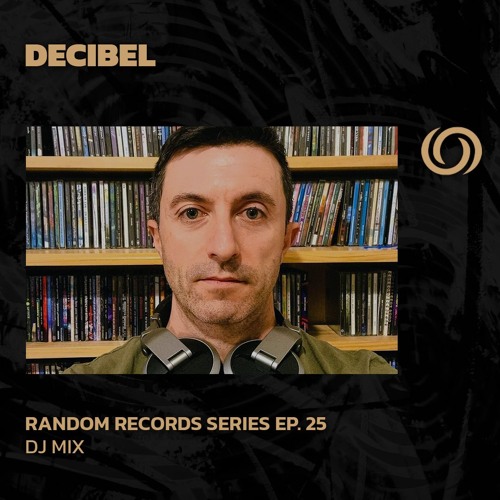 DECIBEL | Random Records Series EP. 25 | 14/05/2024