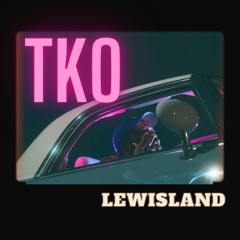 Lewisland - TKO