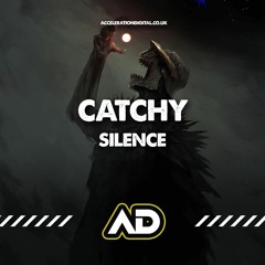 Catchy - Silence (Sample) Out 07/04/2022 Acceleration Digital