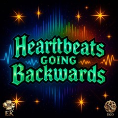 Heartbeats Going Backwards