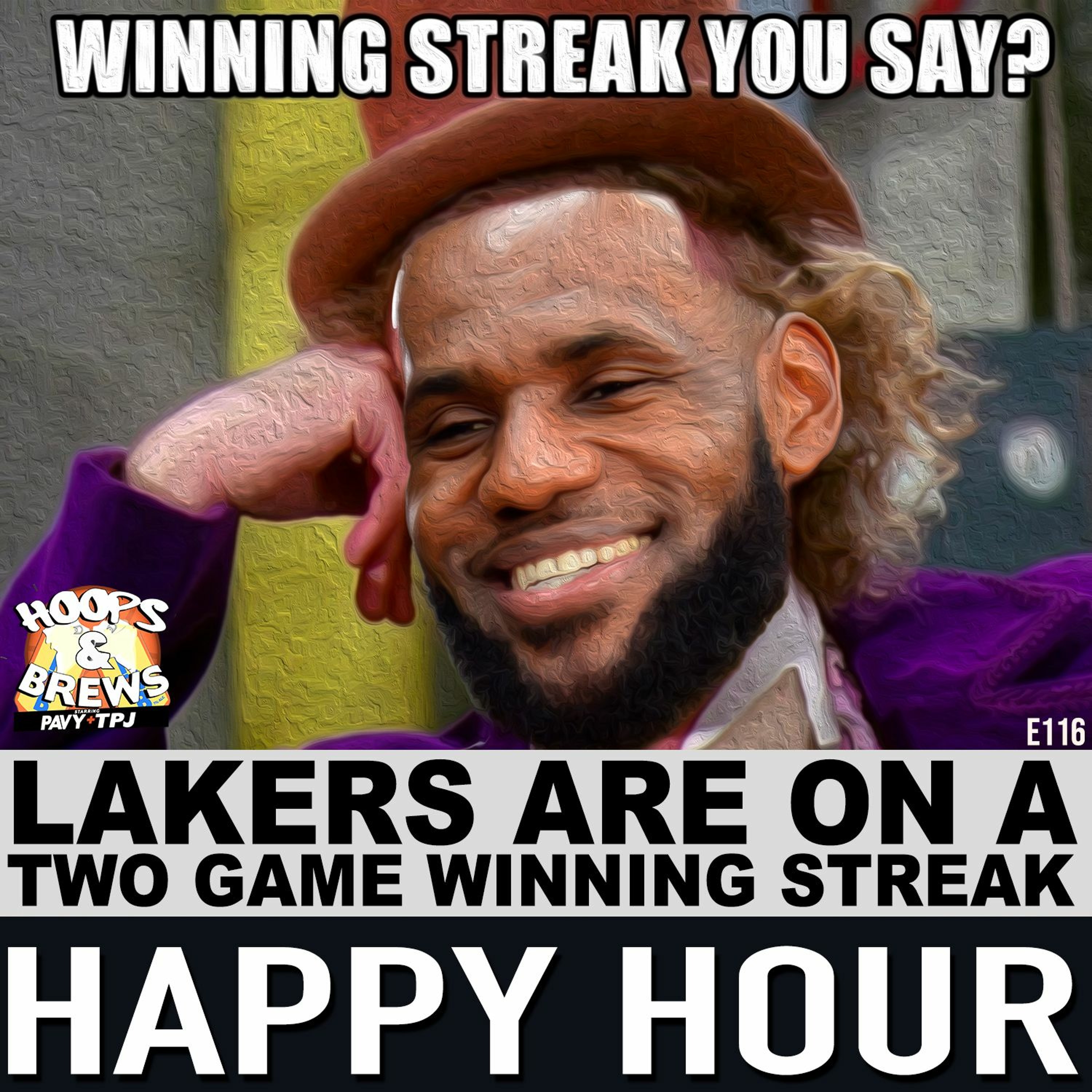 Happy Hour 116: "Lakers Are on a Two Game Winning Streak" episode artwork