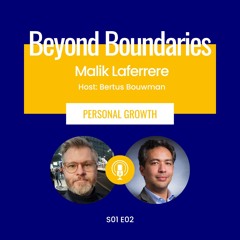 Beyond Boundaries S01E02 Malik Laferrere - Personal Growth
