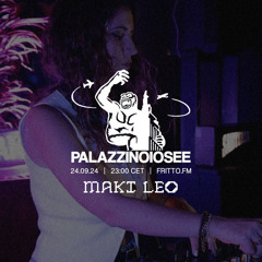 Ep. 21 MAKILEO X FRITTO FM - Podcast Palazzi_Noiosee