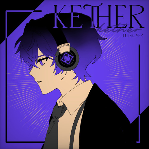 KETHER - Pulse.ver