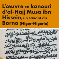 Chemins d'histoire-Retrouver l'oeuvre d'al-Hajj Musa ibn Hissein, avec C. Lefebvre-23.07.25