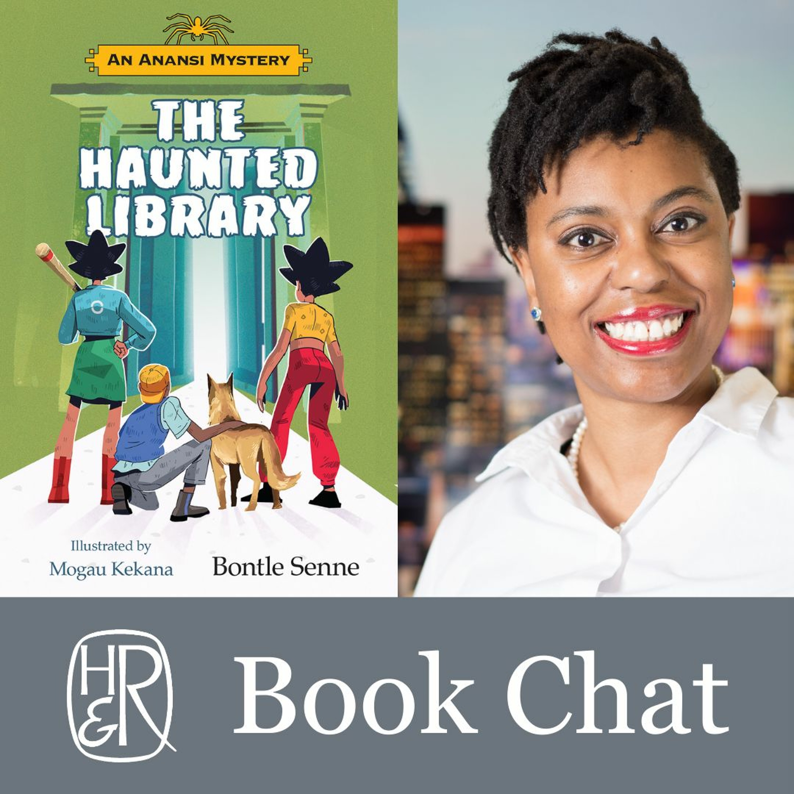 Human & Rousseau Book Chat: The Haunted Library by Bontle Senne (Illustrated by Mogau Kekana)