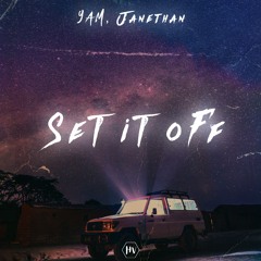 YAM,Janethan - Set It Off