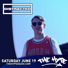 THE HYPE 245 - DISTRACTED Guest Mix