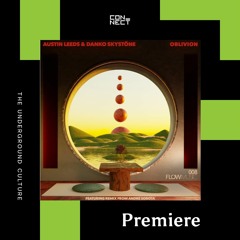 PREMIERE: Austin Leeds & Danko Skystöne - Oblivion (André Sobota Remix) [Flow Music]