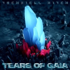 Technical Hitch - Tears of Gaia (Matt Boom's Less Electro Mix)