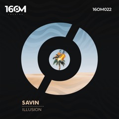 Savin - Illusion (Original Mix)
