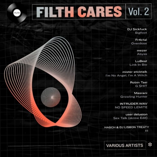 FILTH CARES: Vol. 2 - Snippets [Ghetto/Electro VA]
