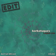 Barbatuques - Baiana (Bastian Brilian & Dolbie Edit)