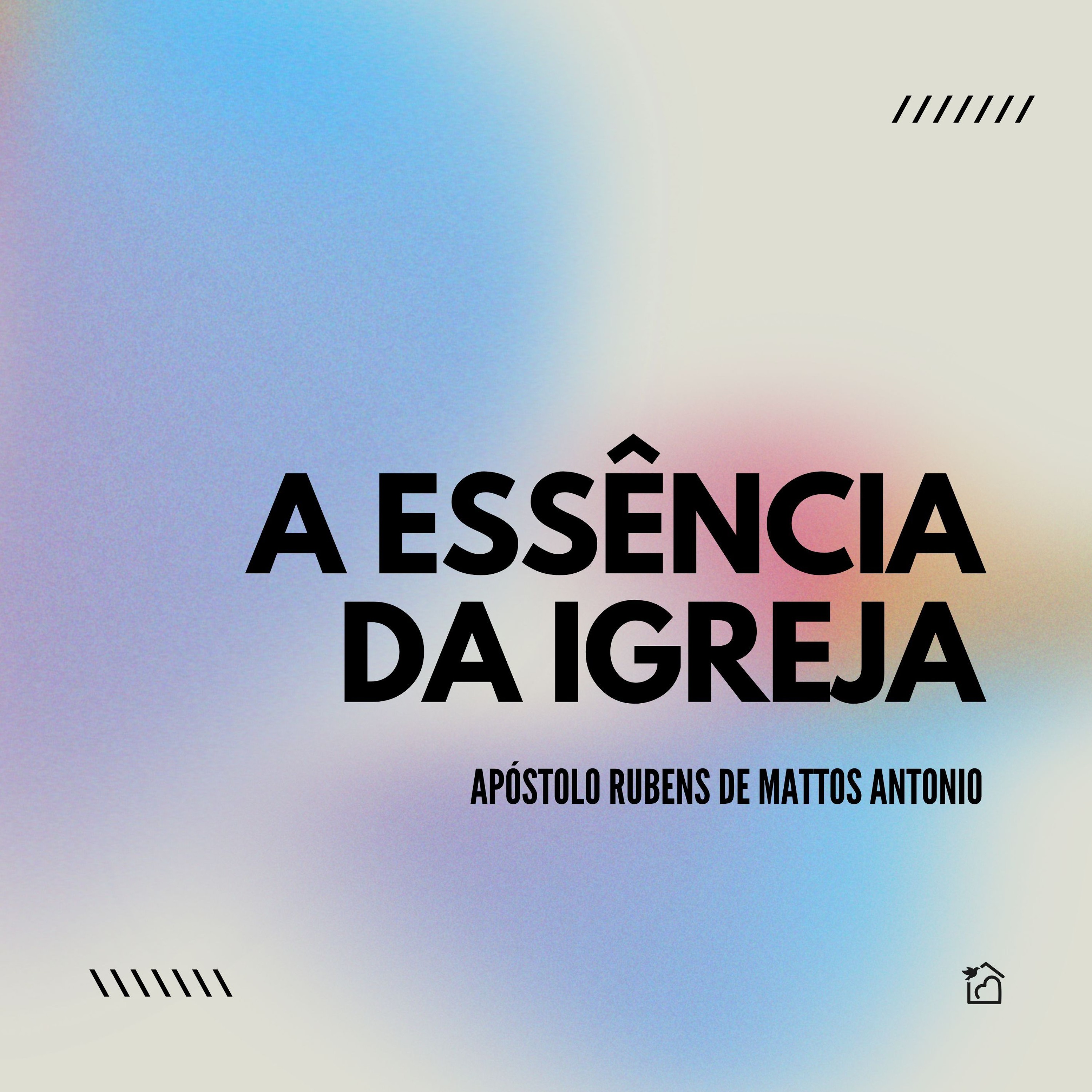 A Essência Da Igreja - Apóstolo Rubens De Mattos Antonio 04/08/2024 episode artwork