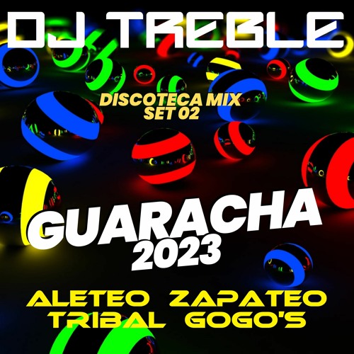 GUARACHA 2023 DISCOTECA MIX SET 02