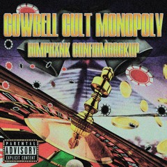 COWBELL CULT MONOPOLY (feat. Confirmbackup)
