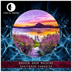 Broken Drum Machine - Shattered Paradise