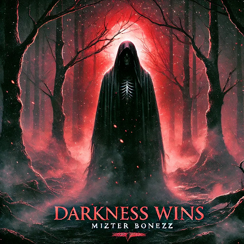 Mizter Bonezz - Darkness Wins