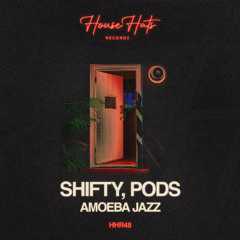 SHIFTY & Pods - Amoeba Jazz [Radio Edit]