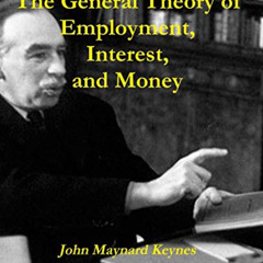 [View] KINDLE 📪 The General Theory of Employment, Interest, and Money by  John Mayna