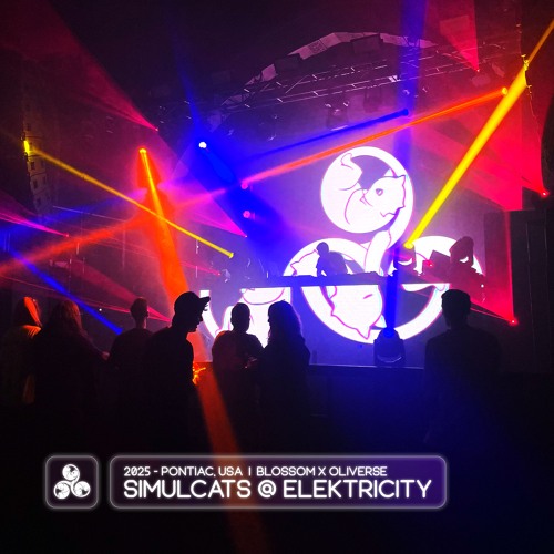 Simulcats @ ELEKTRICITY for Blossom x Oliverse | Pontiac 2025 (Full Set)