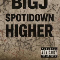 Higher feat.Spotidown