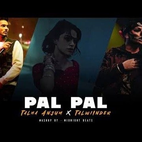 Pal Pal Mashup - Afusic Ft.Talha Anjum x Talwiinder | AliSoomro Music | Midnight Beats