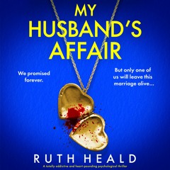 My Husband's Affair by Ruth Heald, narrated by Tamsin Kennard