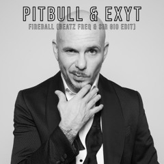 Pitbull - Fireball (Beatz Freq & SIR GIO Edit)