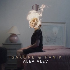 Isakone & panik - Alev Alev | Free Download |
