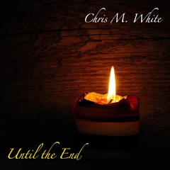 Until the End