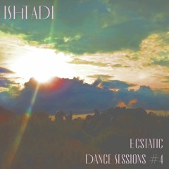 Ishtadi Mixes - Ecstatic Dance Sessions #4 @ Værkeriet 18.7.20