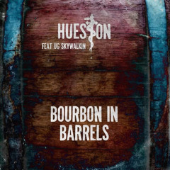 Bourbon In Barrels (feat. UG skywalkin)