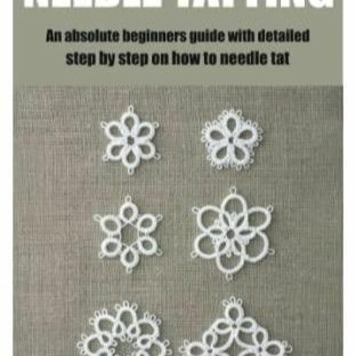 Stream PDF_ DIY NEEDLE TATTING An absolute beginners guide with