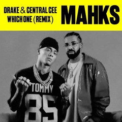 Drake , Central Cee - Which One (DJ Mahks remix) FREE DOWNLOAD