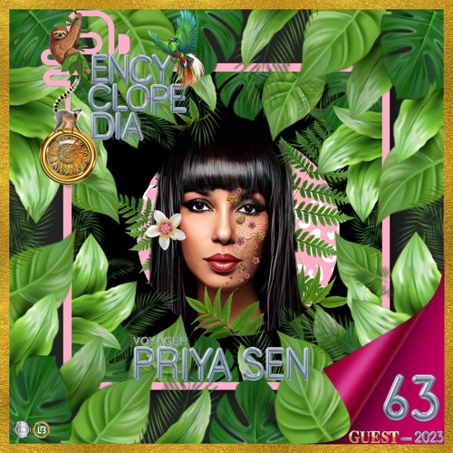 PRIYA SEN  - VOYAGER  EPISODE 63 - ENCYCLOPEDIA 2023