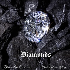 Diamonds (feat. Sylvan LaCue) [Prod. Brandon Canon]