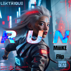 Lektrique - RUN (MiiiKE REED Flip)