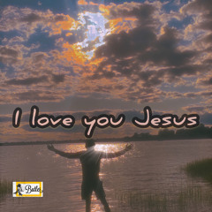 I Love You Jesus- MisterButler