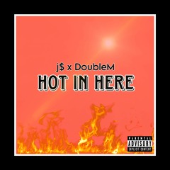 HOT IN HERE (ft. DoubleM)