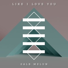 Galb Melun - Like I Love You (Speed Up)