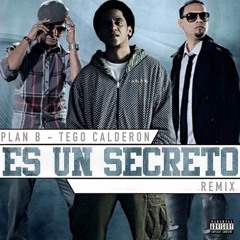 Plan B & Tego Calderon - Es Un Secreto Remix (Acapella Starter + Break + Intro & Outro) 3 Edits