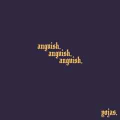anguish.