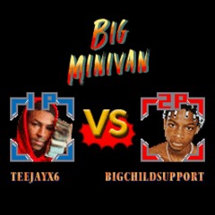 TEEJAYx6 & BigChildSupport - Big Minivan