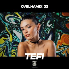 OVELHAMIX #32 - Tefi