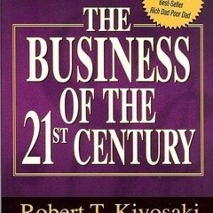 PDF/Ebook The Business of the 21st Century BY : Robert T. Kiyosaki