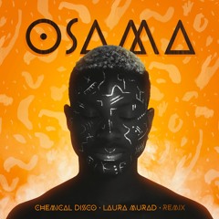 Chemical Disco, Laura Murad - Osama (Remix)