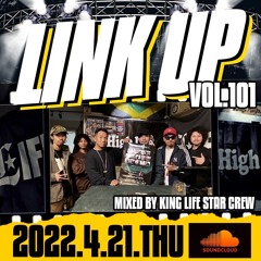 LINK UP VOL.101 MIXED BY KING LIFE STAR CREW & SUPER JAPS