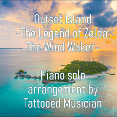 Outset Island - The Legend of Zelda: The Wind Waker [Piano Solo]