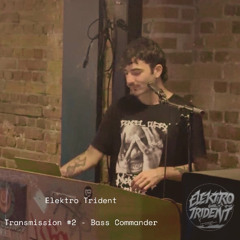 Transmission #2 - Bass Commander